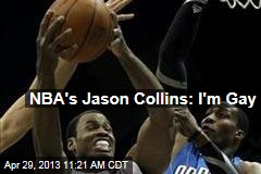 NBA&#39;s Jason Collins: I&#39;m Gay