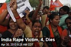 India Rape Victim, 4, Dies