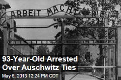 93-Year-Old Arrested Over Auschwitz Ties