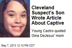 Cleveland Suspect&#39;s Son Wrote Article About Captive