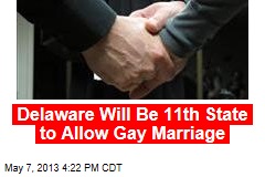 Delaware Will Be 11th State to Allow Gay Marriage