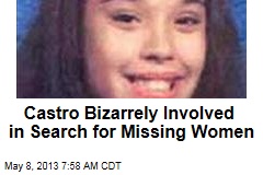 Castro Bizarrely Involved in Search for Missing Women