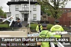 Tamerlan Burial Location Leaks
