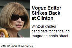 Vogue Editor Strikes Back at Clinton
