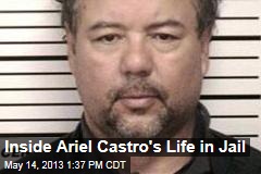 Inside Ariel Castro&#39;s Life in Jail