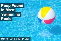 Poop Found in Most Swimming Pools