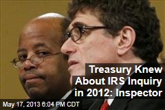 Treasury Knew About IRS Inquiry in 2012: Inspector