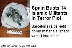 Spain Busts 14 Islamic Militants in Terror Plot