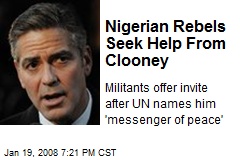 Nigerian Rebels Seek Help From Clooney