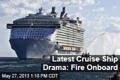 Latest Cruise Ship Drama: Fire Onboard