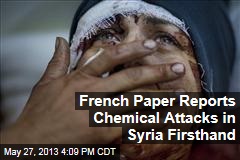 French Paper Reports Chemical Attacks in Syria First-Hand