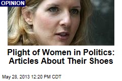 Plight of Women in Politics: Articles About Their Shoes