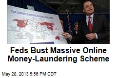 Feds Bust Massive Money Laundering Scheme