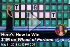 Here&#39;s How to Win $1M on Wheel of Fortune