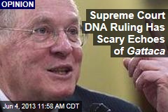 Supreme Court DNA Ruling Has Scary Echoes of Gattaca