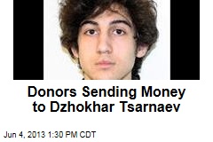 Donors Sending Money to Dzhokhar Tsarnaev