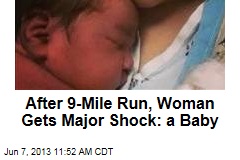 After 9-Mile Run, Woman Gets Major Shock: a Baby
