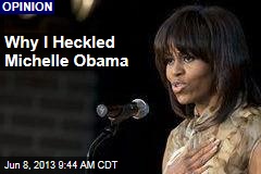 Why I Heckled Michelle Obama