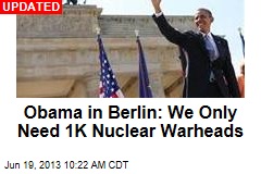 In Berlin Speech, Obama to Push for New Nuke Cuts