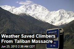 Weather Saved Climbers From Taliban Massacre