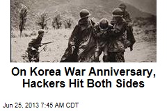 On Korea War Anniversary, Hackers Hit Both Sides