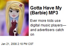 Gotta Have My (Barbie) MP3