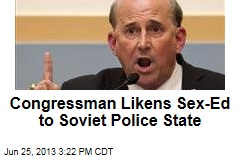 Congressman Likens Sex-Ed to Soviet Police State
