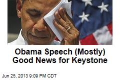 Obama Speech (Mostly) Good News for Keystone