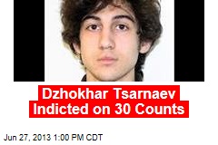 Dzhokhar Tsarnaev Indicted on 30 Counts