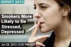 Smokers More Likely to Be Stressed, Depressed