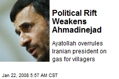Political Rift Weakens Ahmadinejad