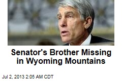 Senator&#39;s Brother Missing in Wyoming Mountains