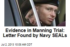 Evidence in Manning Trial: Letter Found by Navy SEALs