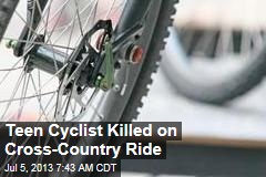 Teen Cyclist Killed on Cross-Country Ride