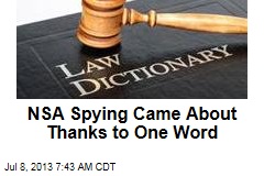 NSA Spying Came About Thanks to One Word