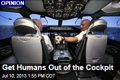 Get Humans Out of the Cockpit