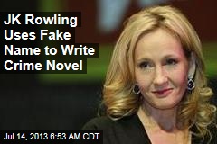 JK Rowling Uses Fake Name to Write Crime Novel