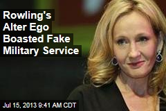 Rowling&#39;s Alter Ego Boasted Fake Military Service