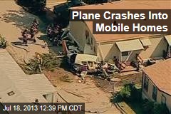 Plane Crashes Into Mobile Homes