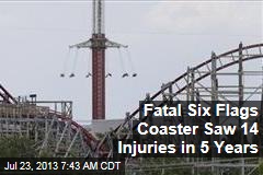 Fatal Six Flags Coaster Has Seen 14 injuries in 5 Years
