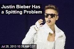 Justin Bieber Has a Spitting Problem
