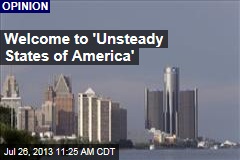 Welcome to &#39;Unsteady States of America&#39;
