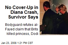 No Cover-Up in Diana Crash, Survivor Says