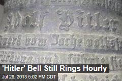 &#39;Hitler&#39; Bell Still Rings Every Hour