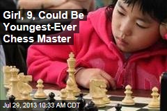 Girl, 9, Could Be Youngest-Ever Chess Master