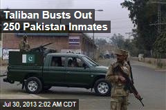 Pakistan Taliban Busts Out 250 Inmates