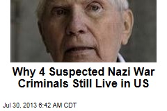 Why 4 Suspected Nazi War Criminals Still Live in US