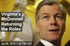 Virginia&#39;s McDonnell Returning the Rolex