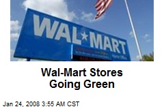 Wal-Mart Stores Going Green