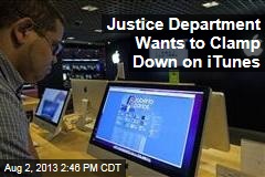 Justice Department Wants to Clamp Down on iTunes